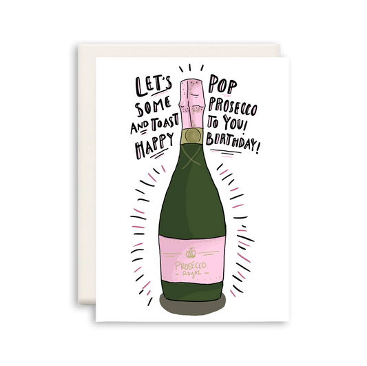 Pop Prosecco | Birthday Greeting Card