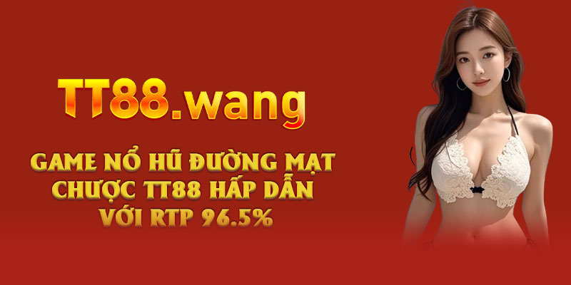 Game Nổ Hũ Đường Mạt Chược TT88 Hấp Dẫn Với RTP 96.5% 1 Game Nổ Hũ Đường Mạt Chược TT88 Hấp Dẫn Với RTP 96.5%